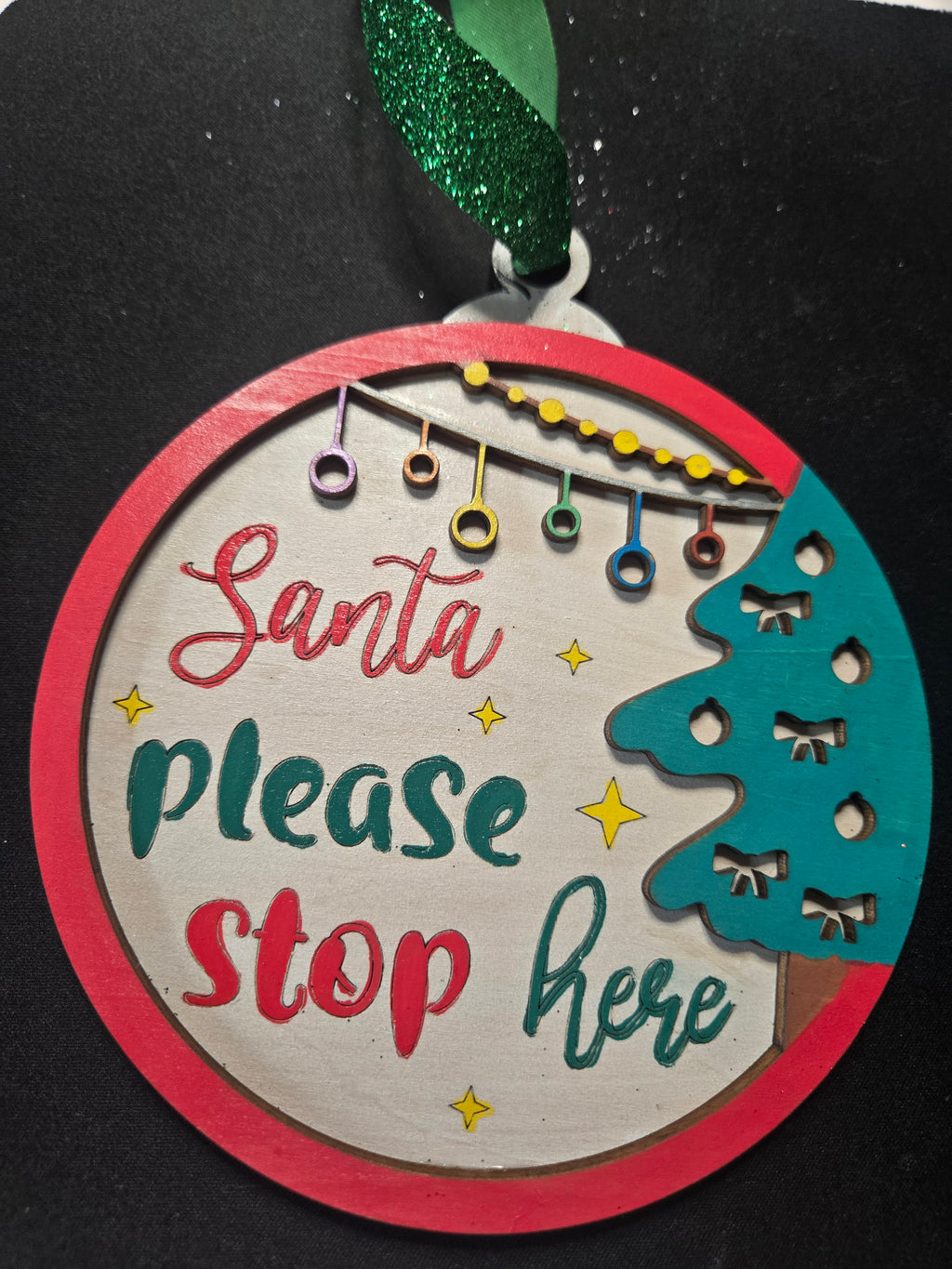 Santa Please Stop Here Christmas Ornament